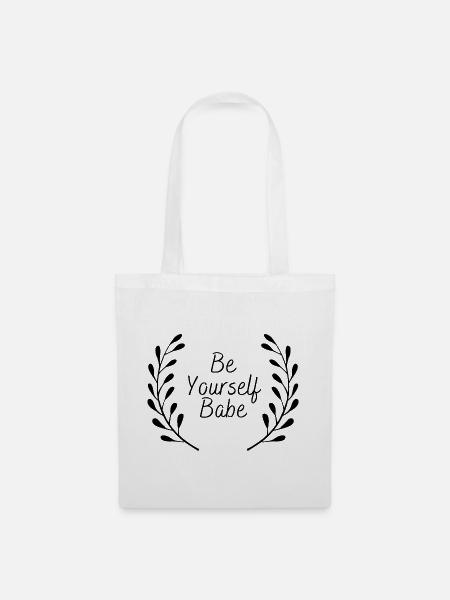 Be Yourself Babe - Stoffbeutel - Weiß