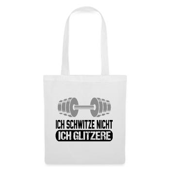 Ich schwitze nicht Bodybuilding Sprueche Glitzer - Stoffbeutel - Weiß - Vorne