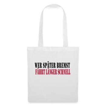 wer_spaeter_bremst_faehr - Sac en tissu - blanc - Devant