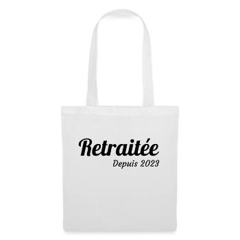 Retirement Retired Ruhestand Retraite Retraitée - Tote Bag - white - Front