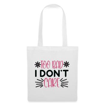 Dommage que je m’en fiche - Drôle de dicton - Sac en tissu - blanc - Devant