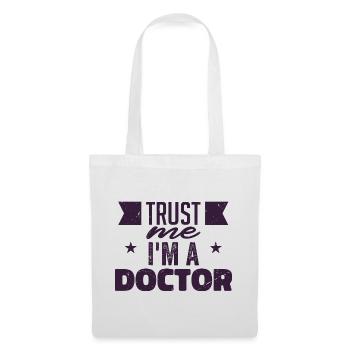 Trust Me, I'm A Doctor | Doctor gift - Tote Bag - white - Front