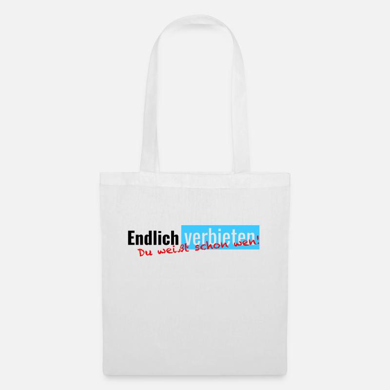 Enfin bannir - vous savez déjà qui ! - Sac en tissu - blanc