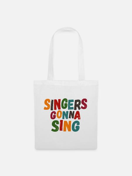 Singers gonna sing - Stoffbeutel - Weiß