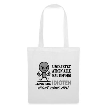 Einatmen Ausatmen Idioten-Sprüche Beleidigung Fun - Stoffbeutel - Weiß - Vorne