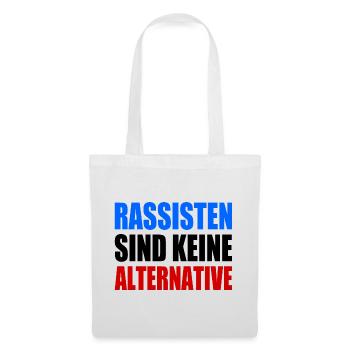 rassisten sind keine alternative - Stoffbeutel - Weiß - Vorne
