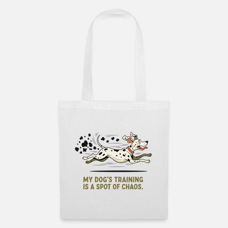 Das Training meines Hundes ist ein Fleckchen Chaos - Stoffbeutel - Weiß