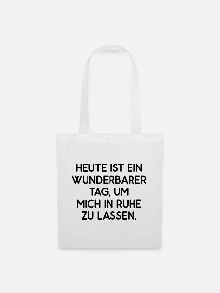 Heute ist ein wunderbarer Tag lass mich in Ruhe - Stoffbeutel - Weiß