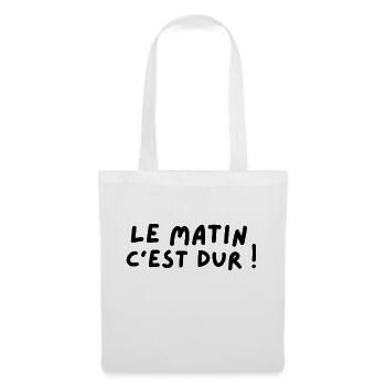 Le matin c est dur - Sac en tissu - blanc - Devant