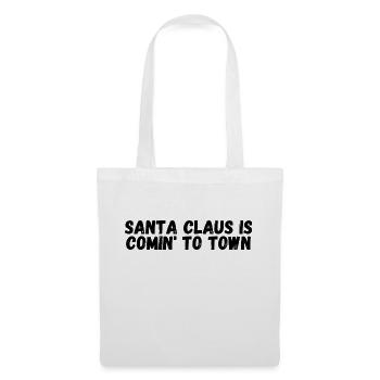 Santa Claus is comin to town - Tote Bag - white - Front