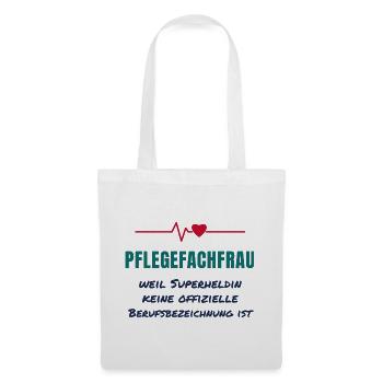 Pflegefachfrau – Superheldin Pflege Spruch - Stoffbeutel - Weiß - Vorne