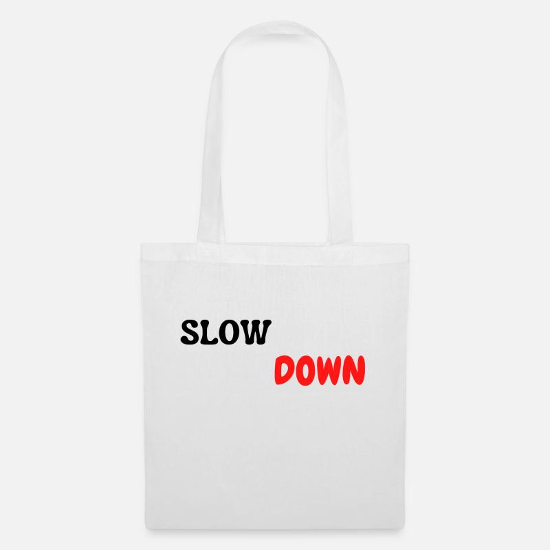 slow down - Stoffbeutel - Weiß