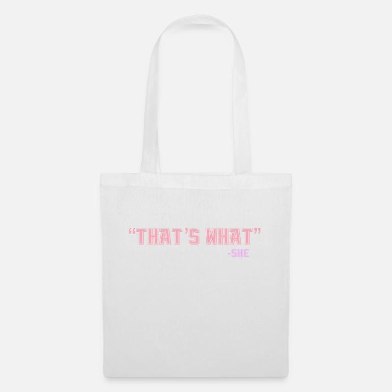 That's What She Said - Tote Bag - white