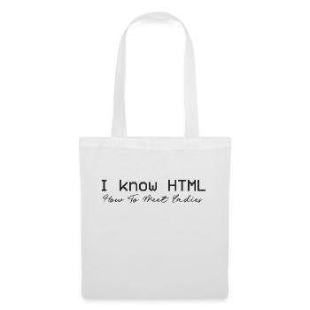 Je connais HTML. Comment rencontrer des dames - Sac en tissu - blanc - Devant