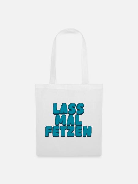 3. lass mal fetzen - Stoffbeutel - Weiß