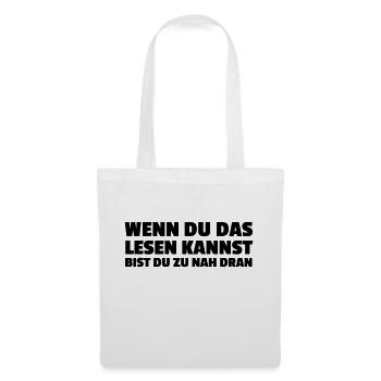 Wenn du das lesen kannst... - Stoffbeutel - Weiß - Vorne