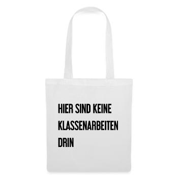 Keine Klassenarbeiten hier drin! - Stoffbeutel - Weiß - Vorne