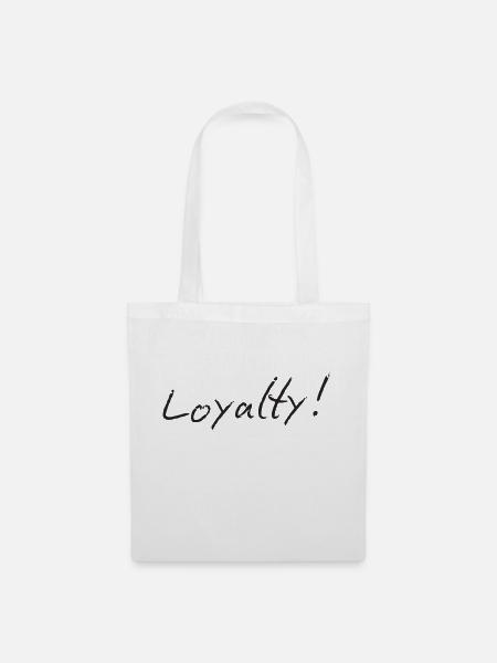 Loyalty - Stoffbeutel - Weiß