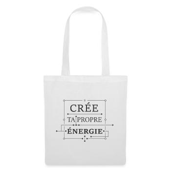 Crée ta propre énergie - Sac en tissu - blanc - Devant