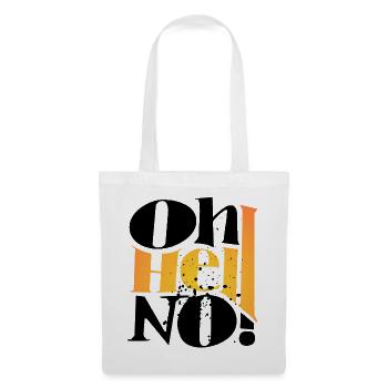 Oh Hell No ! Only One Place - Tote Bag - white - Front