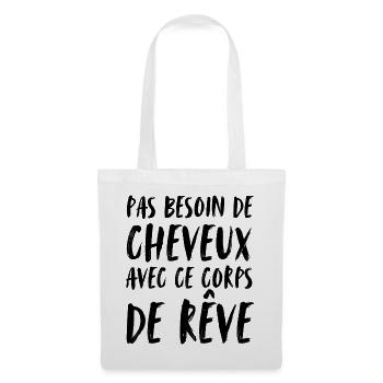 Bald, No need for hair with this dream body - Tote Bag - white - Front