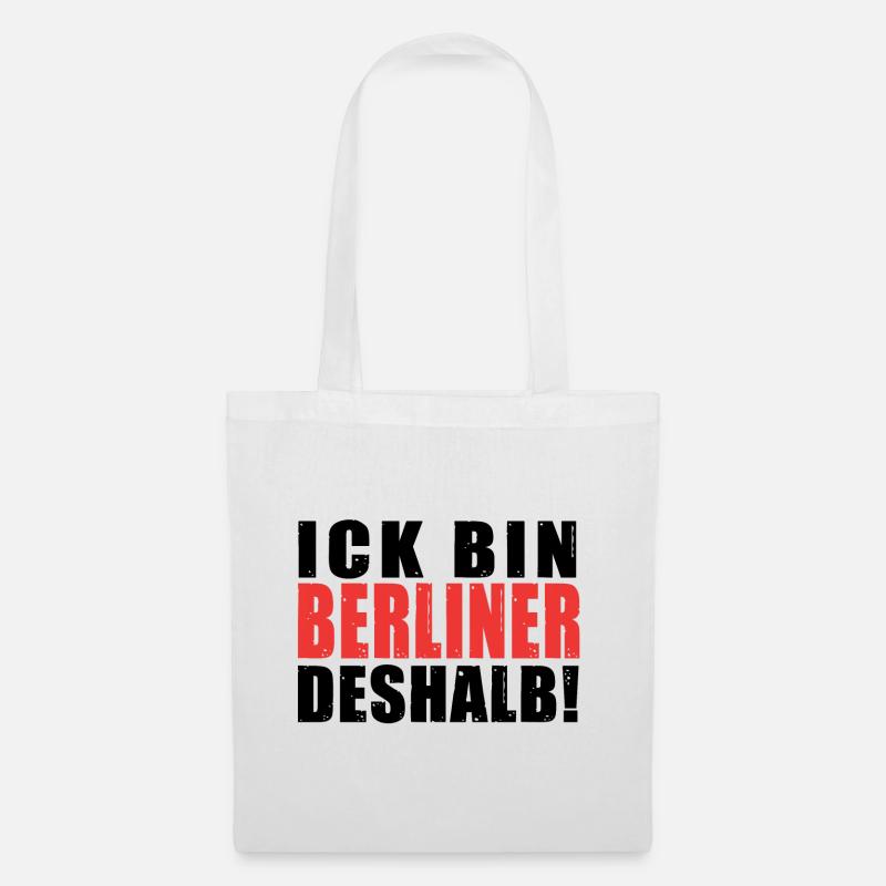 Ick bin Berliner deshalb Spruch Dialekt Berlin - Stoffbeutel - Weiß