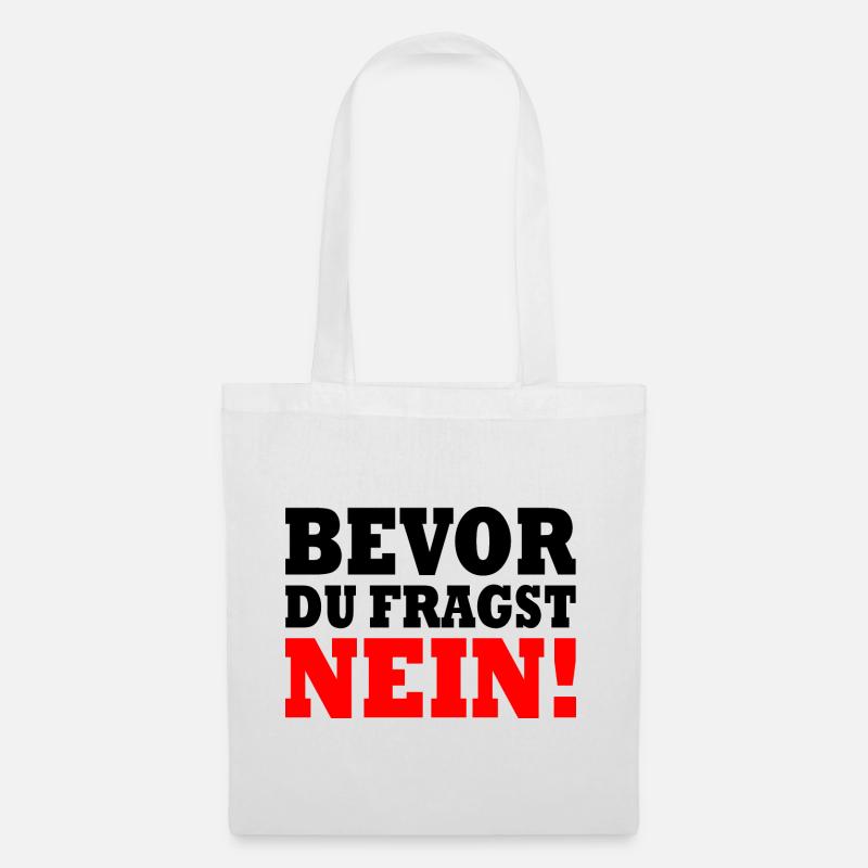 Bevor du fragst nein - Stoffbeutel - Weiß