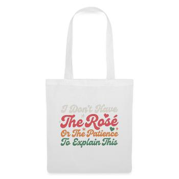 No Rosé Or Patience To Explain This - Tote Bag - white - Front