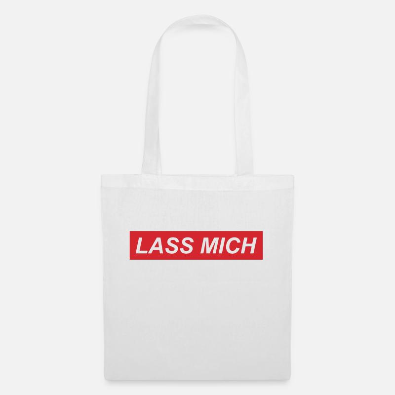 Lass mich - Stoffbeutel - Weiß