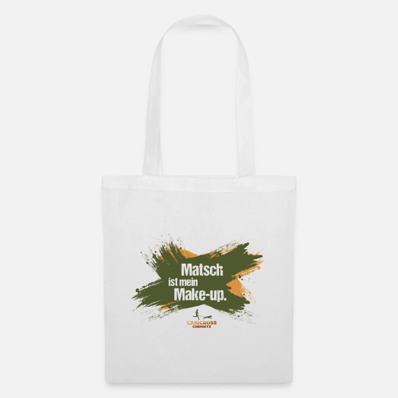 Mud is my make-up. - Tote Bag - white