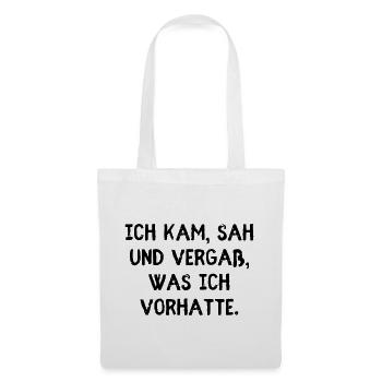 I came, saw and forgot what I was going to do. - Tote Bag - white - Front