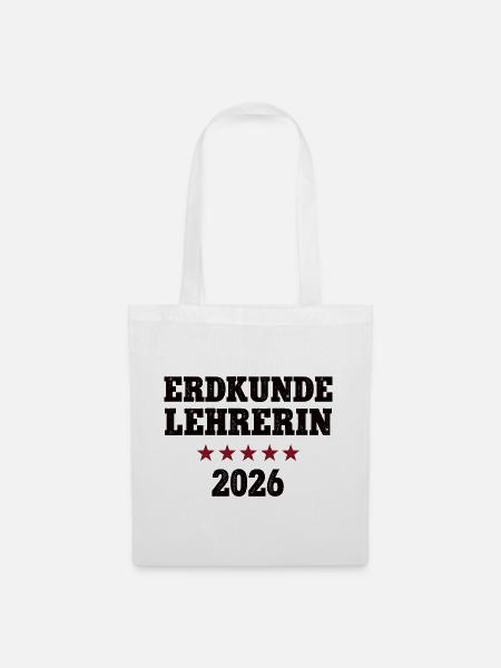 Erdkunde Lehrerin 2026 Beruf Geo Studium Geografie - Stoffbeutel - Weiß