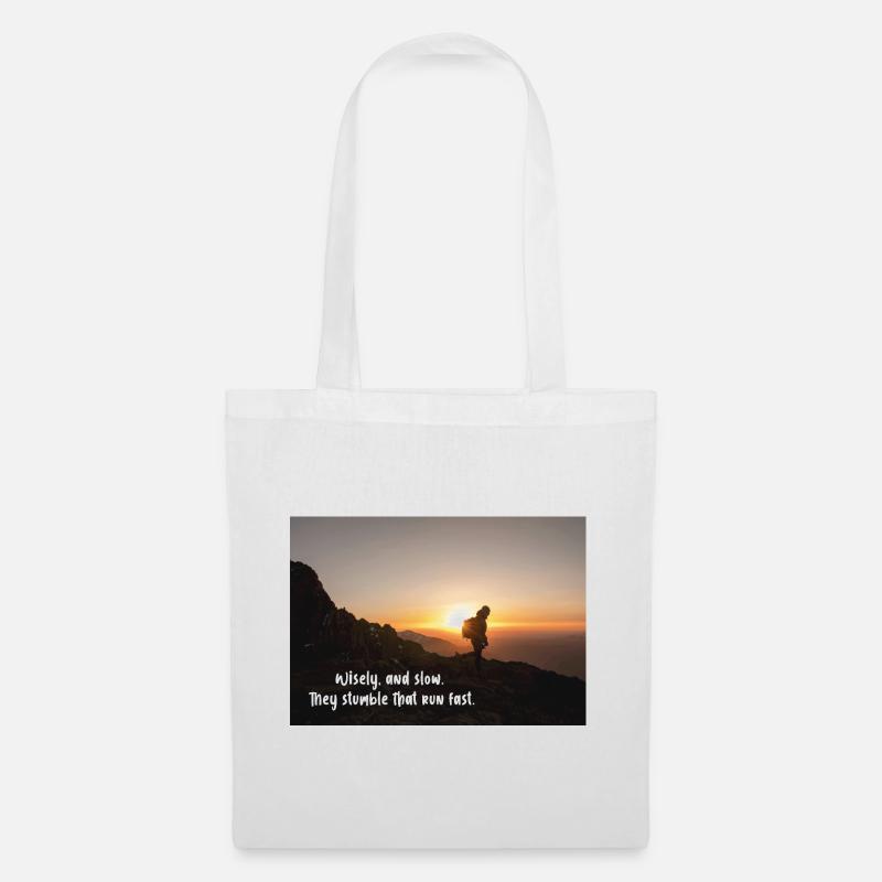 Wisely and slow: They stumble that run fast - Tote Bag - white