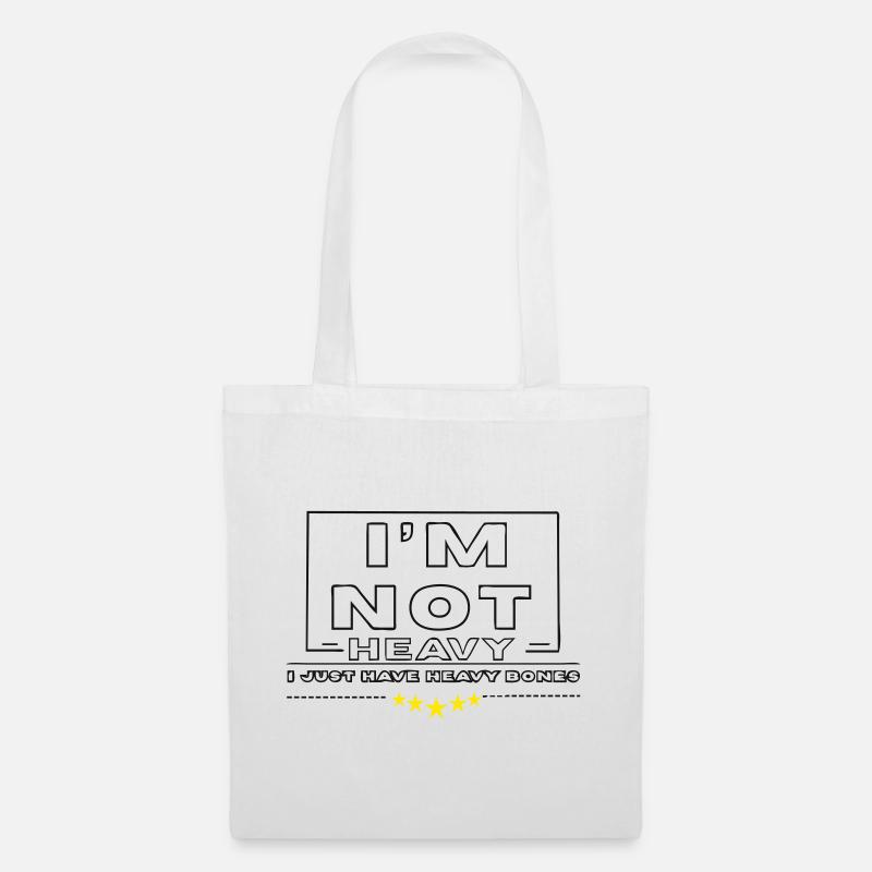Not Heavy Bones: Funny Bone Zitat-Tee - Stoffbeutel - Weiß