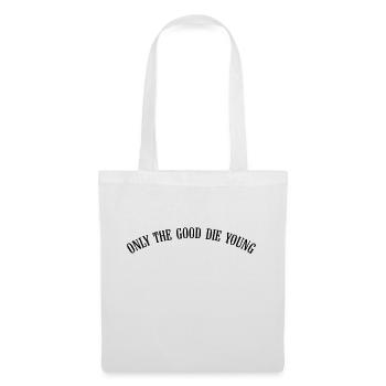 only_the_good_die_young_vec_1de - Stoffbeutel - Weiß - Vorne