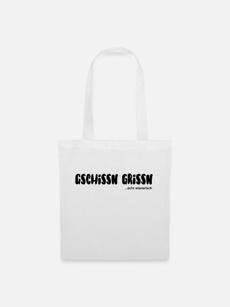 gschissn grissn... echt wienerisch - Stoffbeutel - Weiß