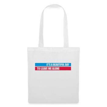 leave me alone day - Tote Bag - white - Front