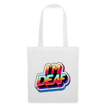 I'm Deaf 45 - Stoffbeutel - Weiß - Vorne