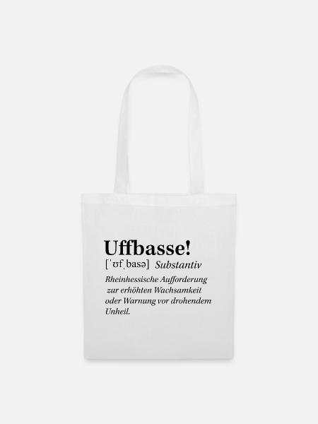 Mundart_Uffbasse - Stoffbeutel - Weiß