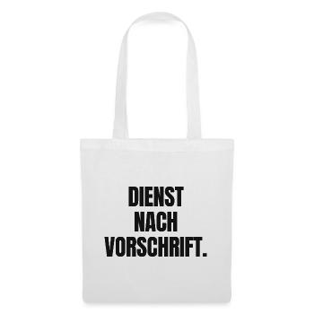 Dienst nach Vorschrift hell - Arbeit Büro Amt - Stoffbeutel - Weiß - Vorne