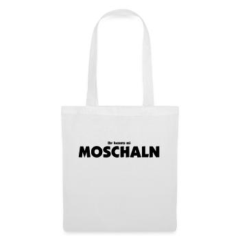 moschaln - Wiener Dialekt - Stoffbeutel - Weiß - Vorne