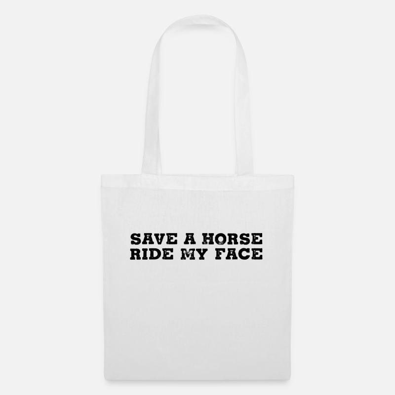 Save a horse ride my face - Stoffbeutel - Weiß