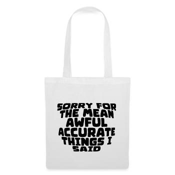 Sorry For The Mean, Awful, Accurate Things I Said2 - Tote Bag - white - Front