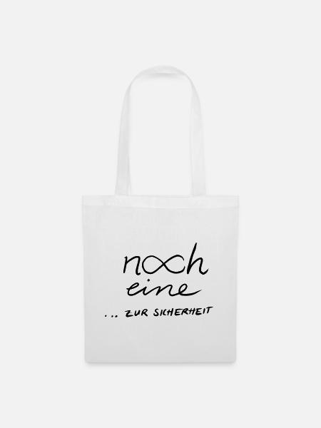 Noch eine...zur Sicherheit 2 - Stoffbeutel - Weiß