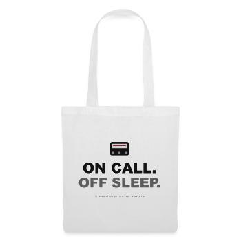 On Call. Off Sleep. - Stoffbeutel - Weiß - Vorne