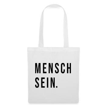 Mensch Sein - Stoffbeutel - Weiß - Vorne