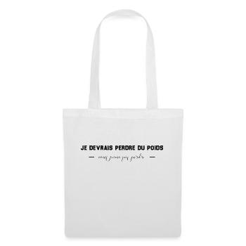 Je devrais perdre du poids, mais j'aime pas perdre - Sac en tissu - blanc - Devant