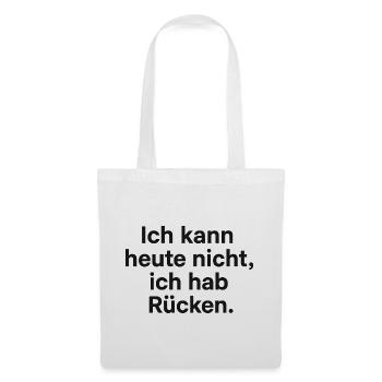 Ich hab Rücken Ausrede Shirt - Stoffbeutel - Weiß - Vorne