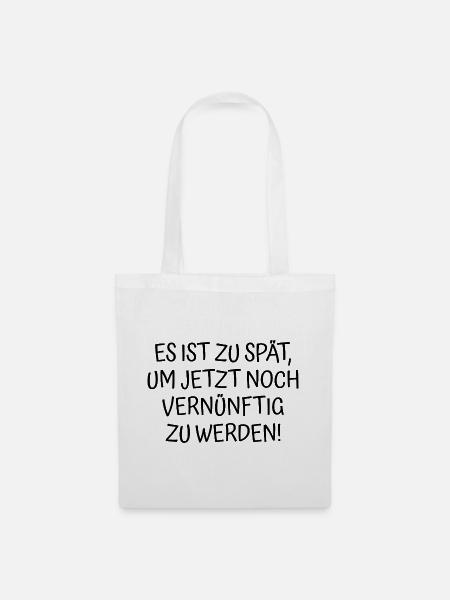 Spruch Zu Spät - Stoffbeutel - Weiß