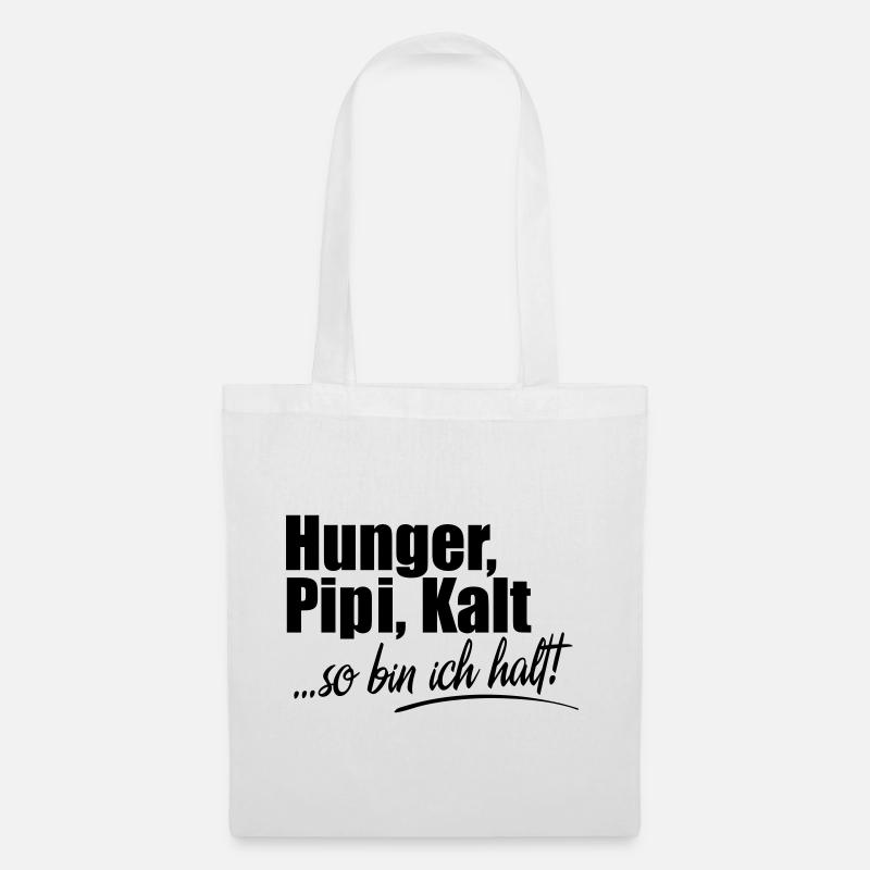 Hunger Kalt Müde so bin ich halt - Stoffbeutel - Weiß